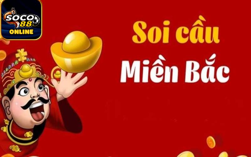 Soi cầu xổ số miền bắc tại soco88